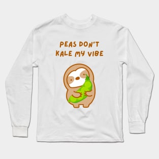 Please Don’t Kill My Vibe Peas and Kale Sloth Long Sleeve T-Shirt